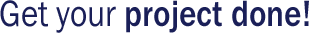 Get your project done!